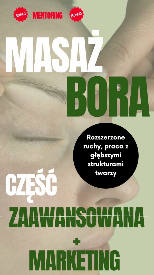 MASAŻ BORA -- POZ. ZAAWANSOWANY + MARKETING