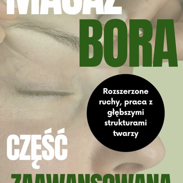 MASAŻ BORA -- POZ. ZAAWANSOWANY + MARKETING